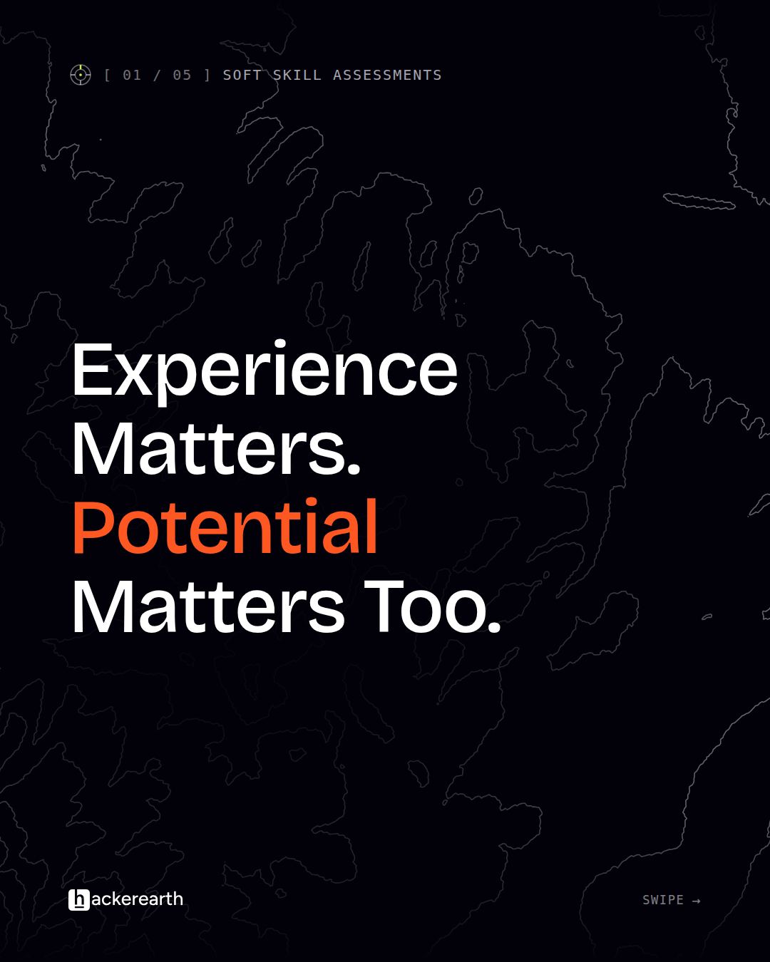Experience matters. Potential matters too. Soft skill assessments